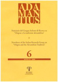 Adamantius. Notiziario del Gruppo italiano di ricerca su «Origene e la tradizione alessandrina» (Vol. 6) (Studi patristici) Philosophy