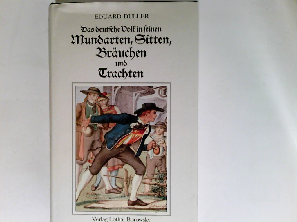 Das deutsche Volk in seinen Mundarten, Sitten, Bräuchen und Trachten Books