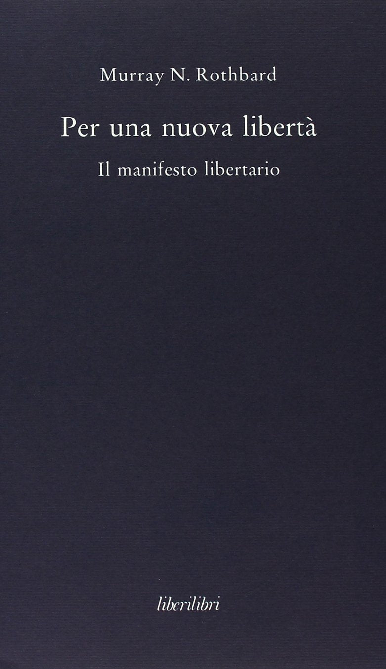 Per una nuova libertà. Il manifesto libertario book