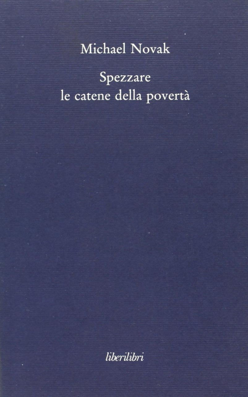 Spezzare le catene della povertà. Saggi sul personalismo economico book