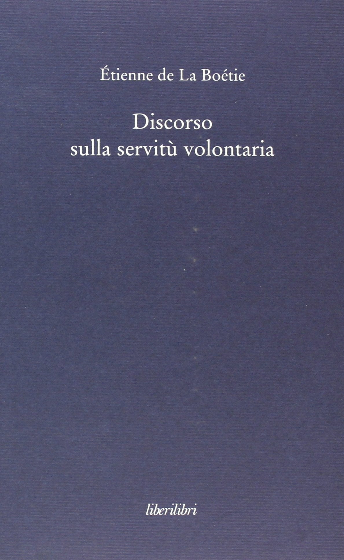 Discorso sulla servitù volontaria (Oche del Campidoglio) Philosophy