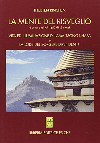 La mente del risveglio. Vita ed illuminazione di lama Tsong Khapa book