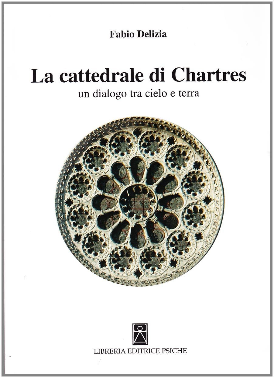 La Cattedrale di Chartres. Un dialogo tra cielo e terra book