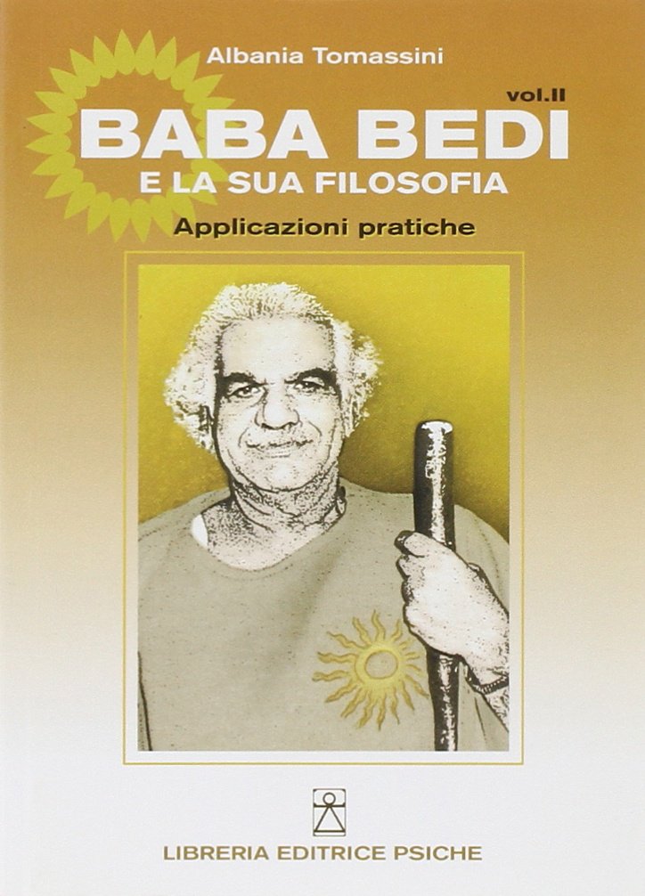 Baba Bedi e la sua filosofia. Applicazioni pratiche (Vol. 2) book