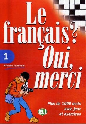 Le Francais? Oui, Merci: Book 1 (Vocabulary Fun and Games Book 1) Foreign Languages ​​& Dictionaries