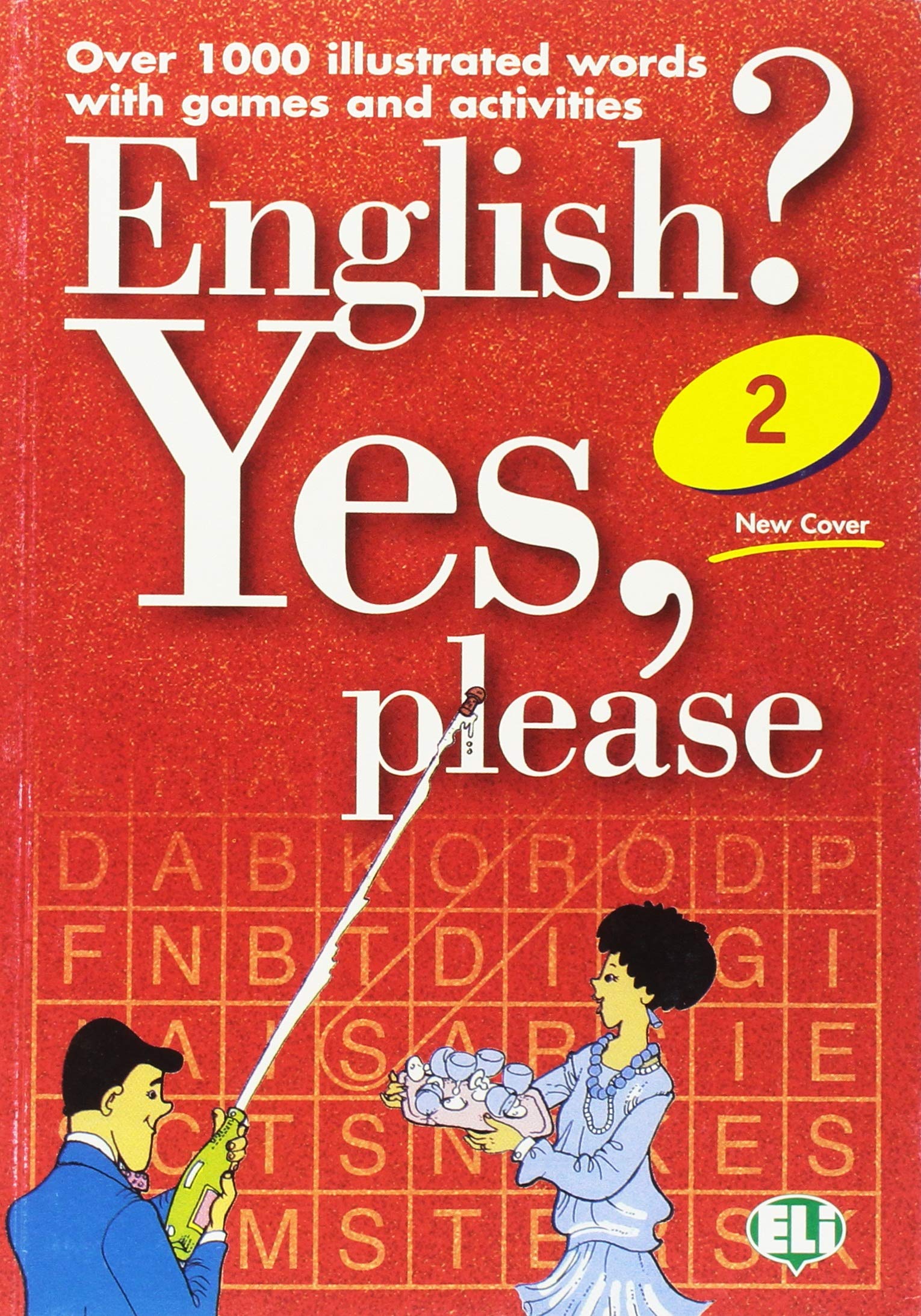 English ? Yes, please: Book 2, over 1000 illustrated words with games and activities book