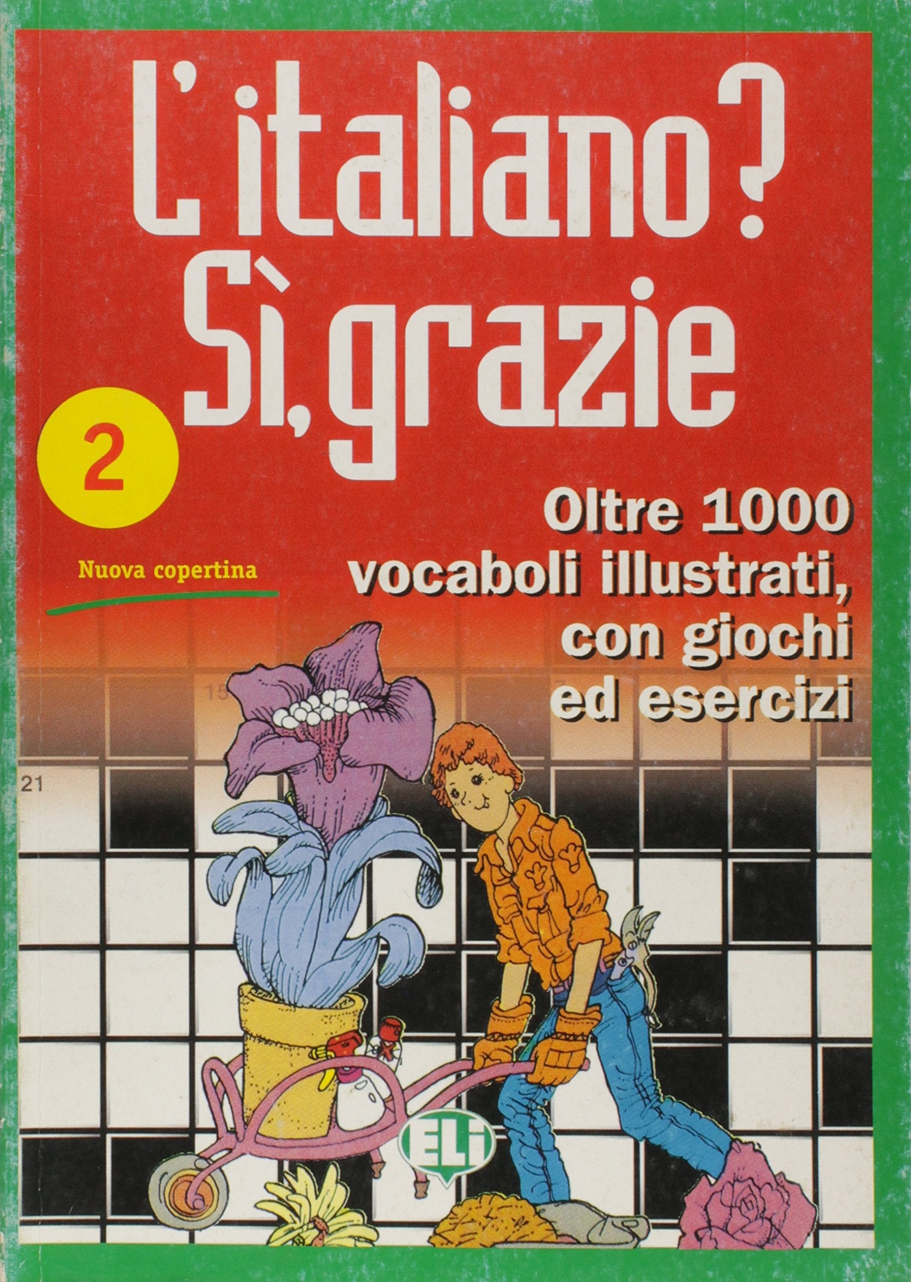 L'Italiano? Si, Grazie: Vol 2 Foreign Languages ​​& Dictionaries