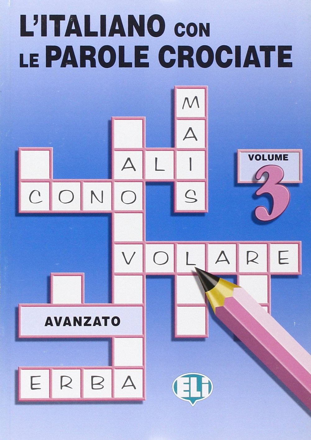 L ITALIANO CON LE PAROLE C 3: Book 3 (Crossword Puzzle Book 3) Foreign Languages ​​& Dictionaries