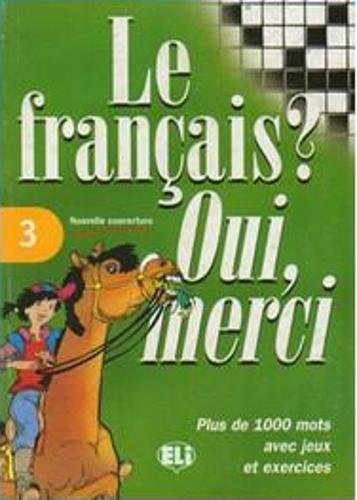Le Francais? Oui, Merci: Book 3 (Vocabulary Fun and Games Book 3) Professional & Reference Books