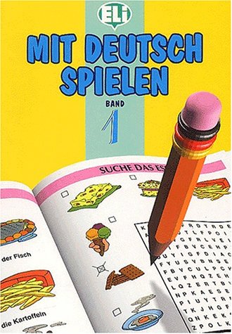 Mit Deutsch Spielen: Book 1 (Easy Word Games in Five Languages, Book 1) Foreign Languages ​​& Dictionaries