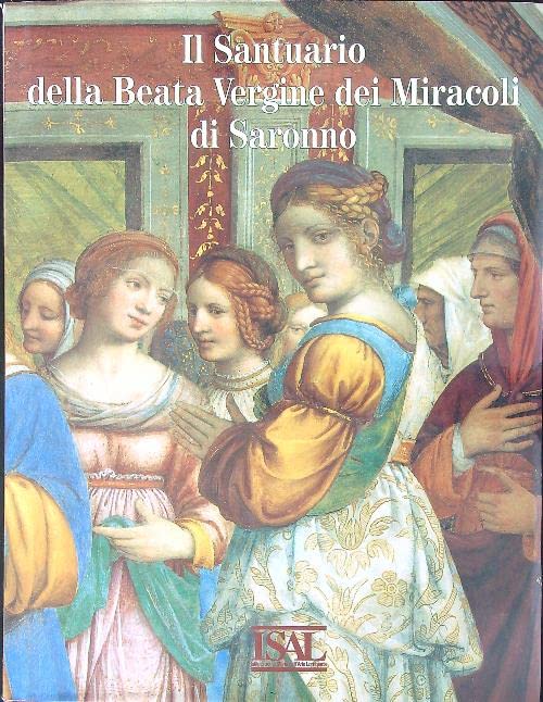 Il santuario della Beata Vergine dei Miracoli a Saronno (I monumenti) Architecture