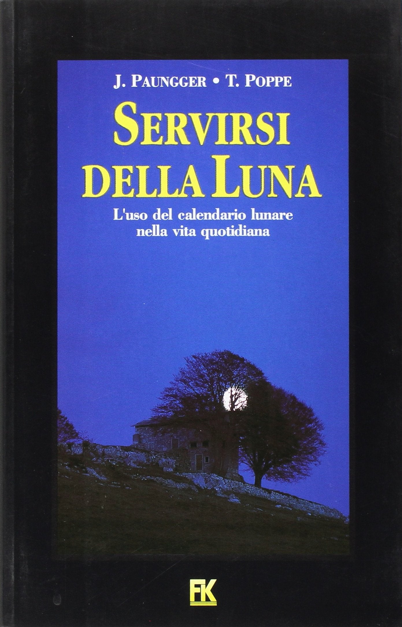 Servirsi della luna. L'uso del calendario lunare nella vita quotidiana Religion & Esotericism