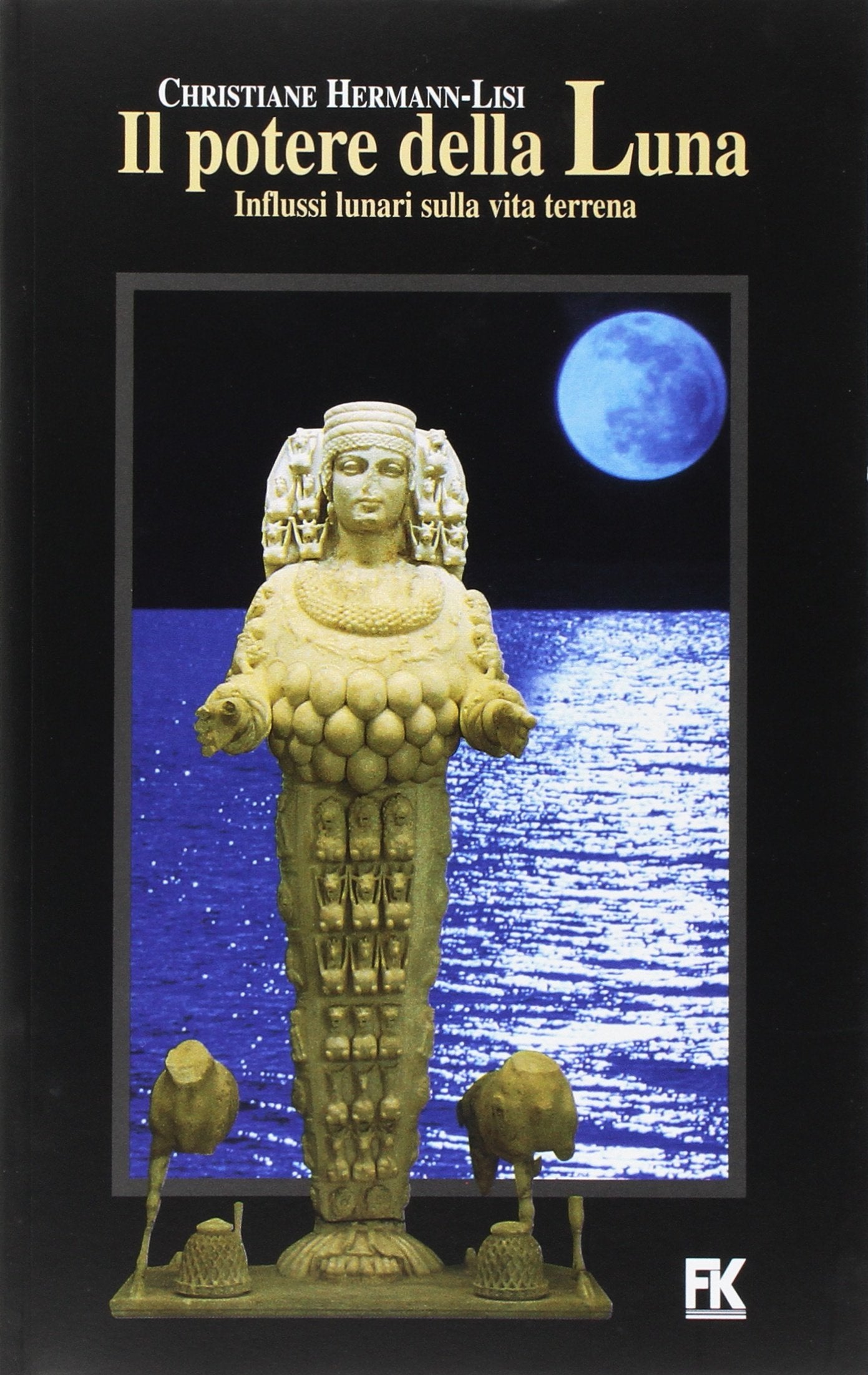 Il Potere Della Luna. Influssi Lunari Sulla Vita Terrena book