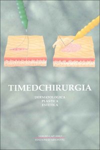 Timedchirurgia. Dermatologica plastica estetica Medicine