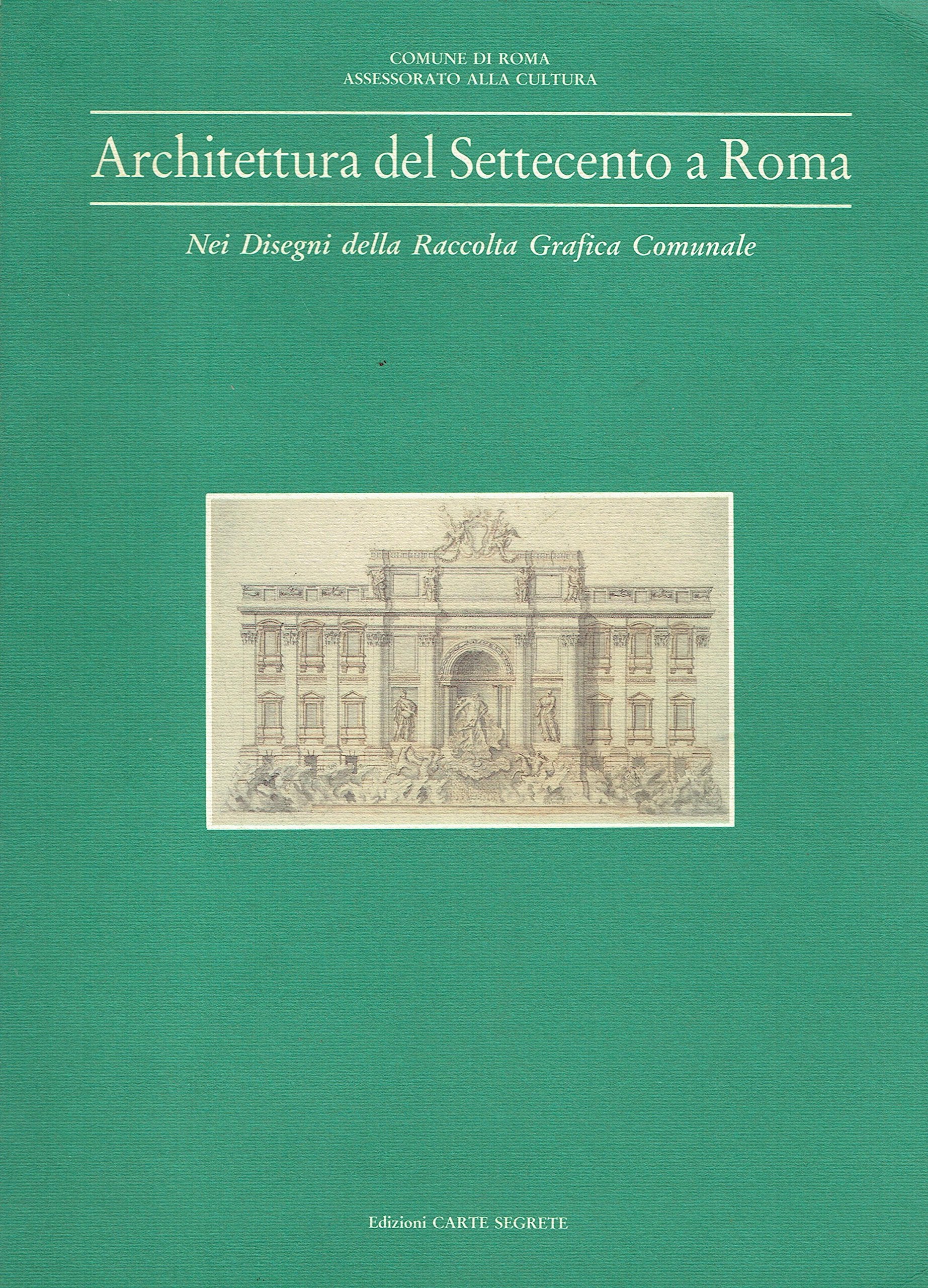 architettura_del_settecento_a_roma-nei_disegni_della_raccolta_grafica_comunale Books
