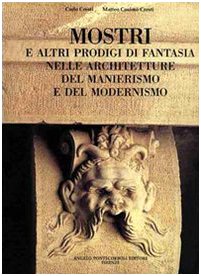 Mostri e altri prodigi di fantasia nelle architetture del Manierismo e del Modernismo Film, Art & Culture