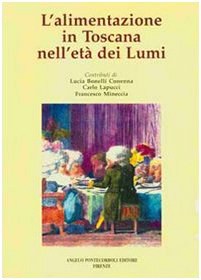 L'alimentazione in Toscana nell'età dei Lumi Leisure, Home & Garden