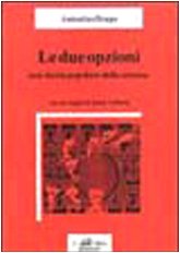 Le due opzioni. Una storia popolare della scienza book