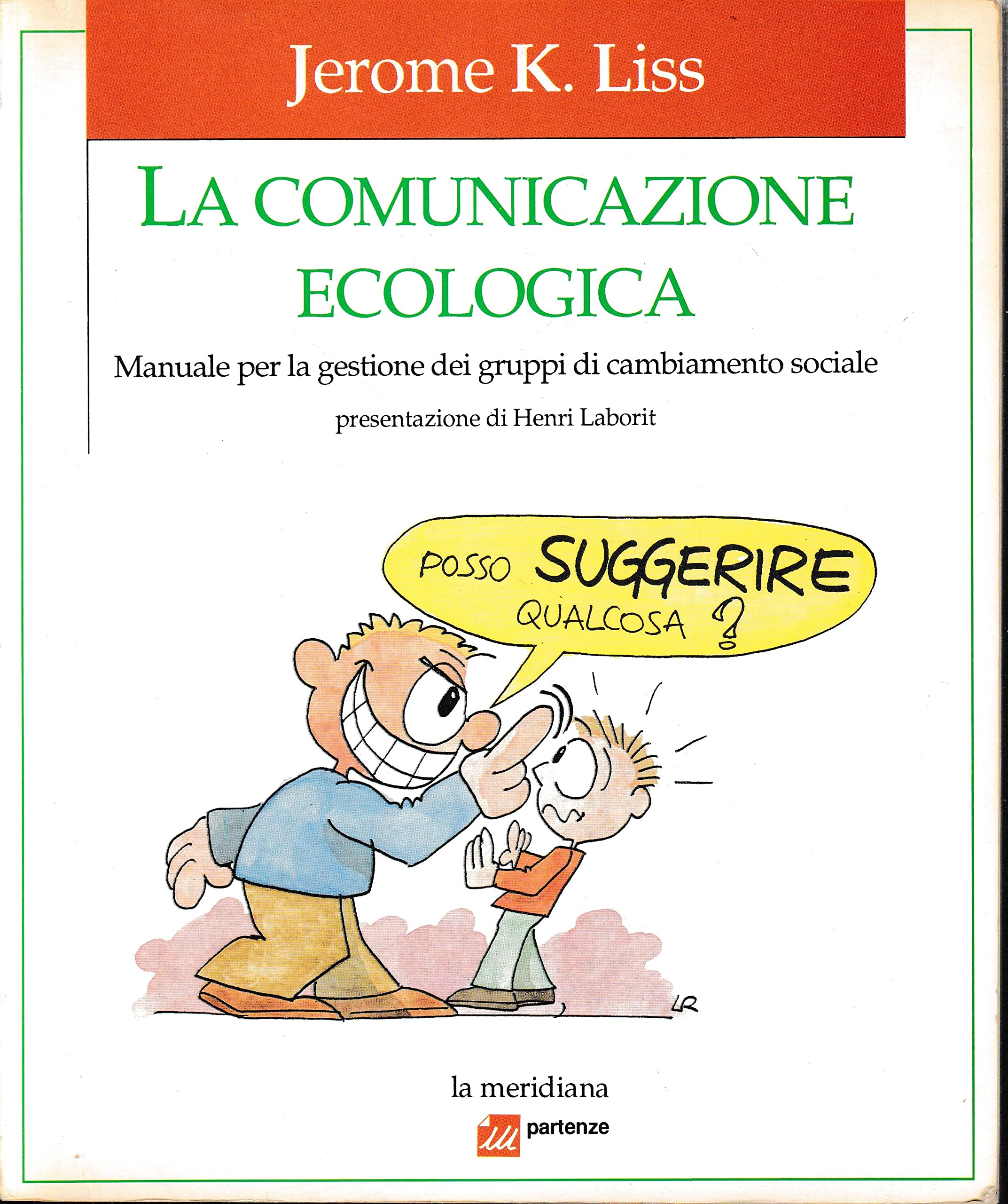La comunicazione ecologica. Manuale per la gestione dei gruppi di cambiamento sociale (Partenze... per educare alla pace) Mathematics