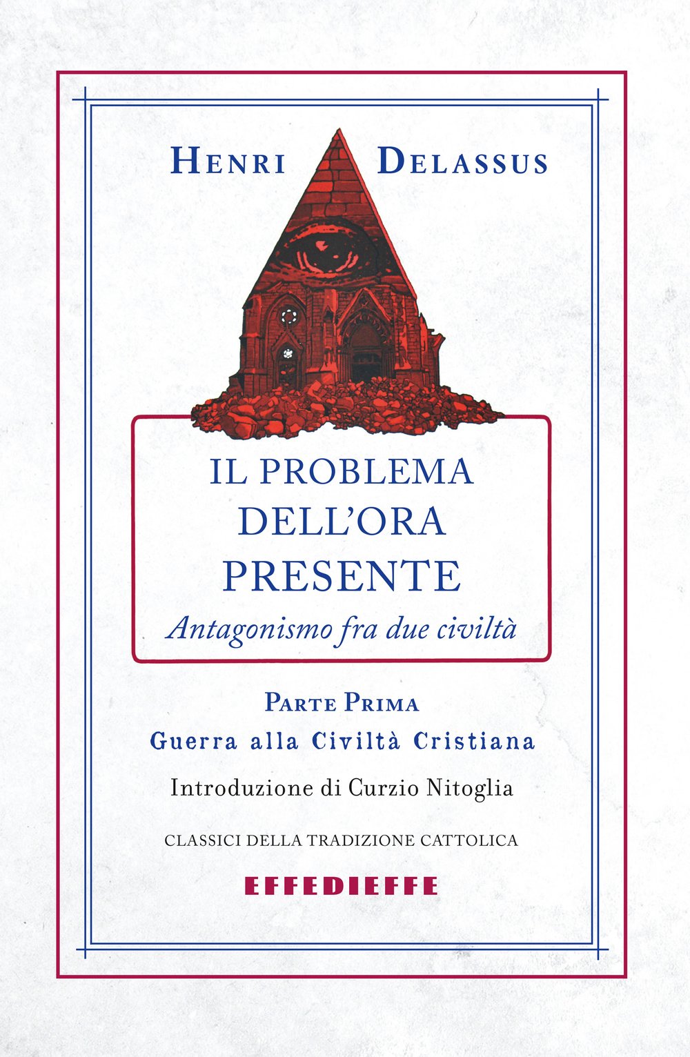 Il problema dell'ora presente (Vol. 1) (Classici del pensiero cattolico) Religion & Esotericism