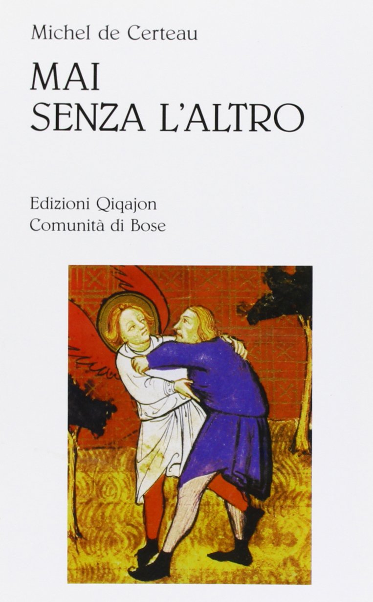Mai senza l'altro. Viaggio nella differenza (Sequela oggi) Religion & Esotericism