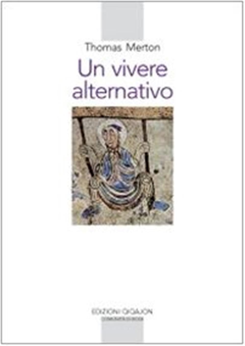Un vivere alternativo (Spiritualità occidentale) Religion & Esotericism
