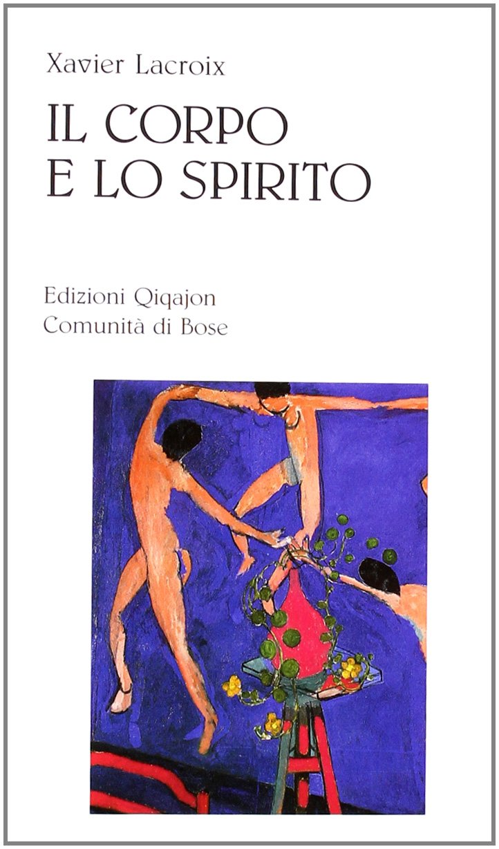 Il corpo e lo spirito. Sessualità e vita cristiana book