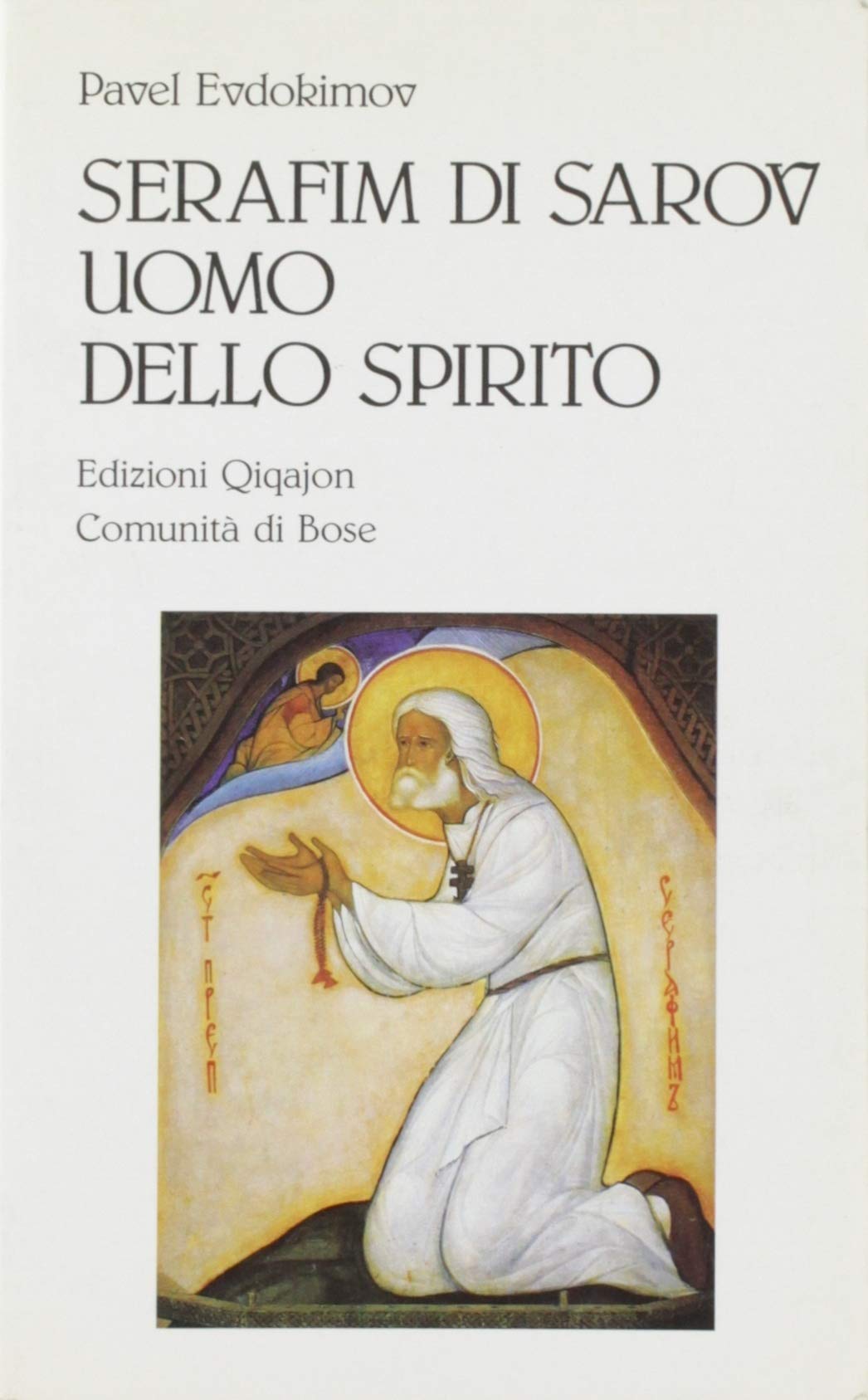 Serafim di Sarov uomo dello Spirito. Colloquio con Motovilov (Spiritualità orientale) Religion & Esotericism
