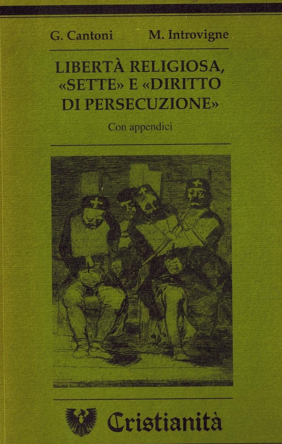 Libertà religiosa, «Sette» e «Diritto di persecuzione». Con appendici Religion & Esotericism