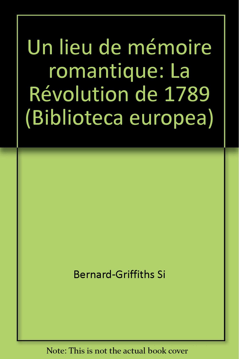 Un Lieu de mémoire romantique, la Révolution de 1789 book