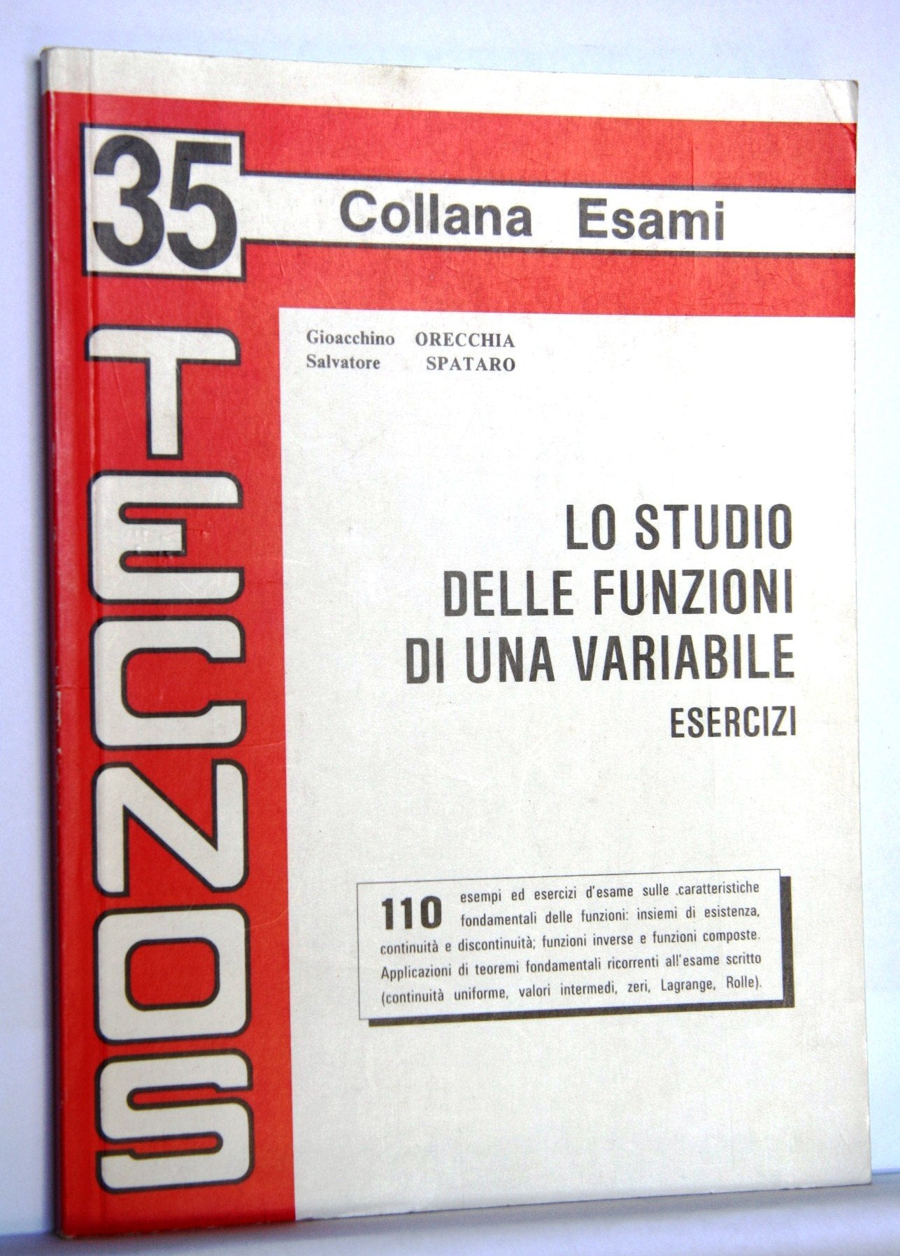 Lo studio delle funzioni di una variabile. Esercizi (Esami) Mathematics