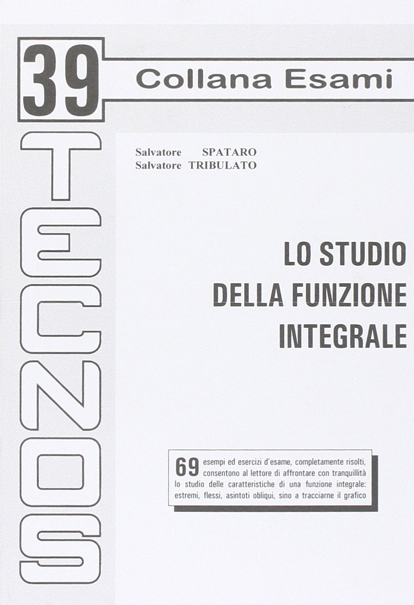 Lo studio della funzione integrale (Esami) Mathematics