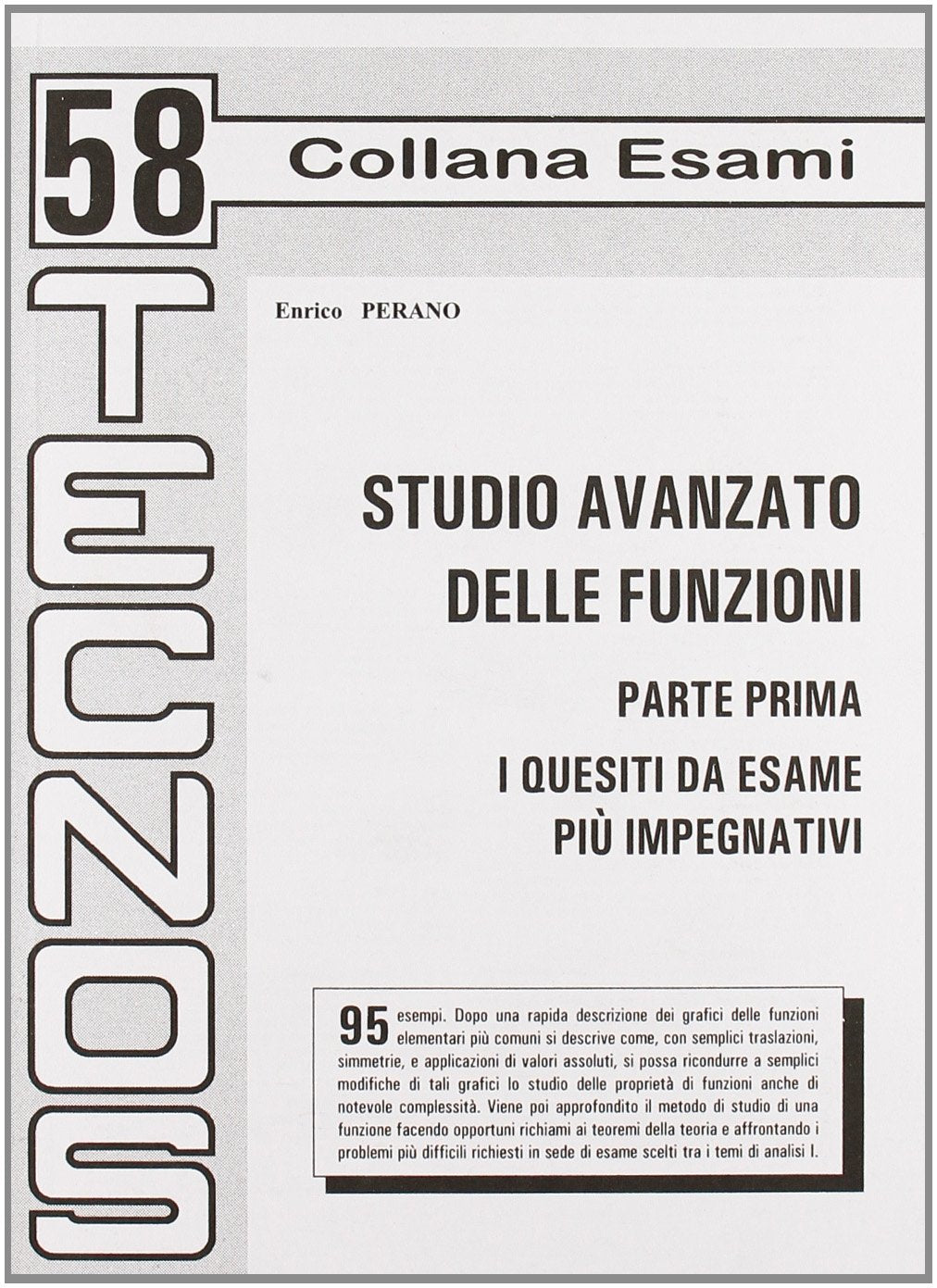 Studio avanzato delle funzioni. I quesiti da esame più impegnativi (Vol. 1) book