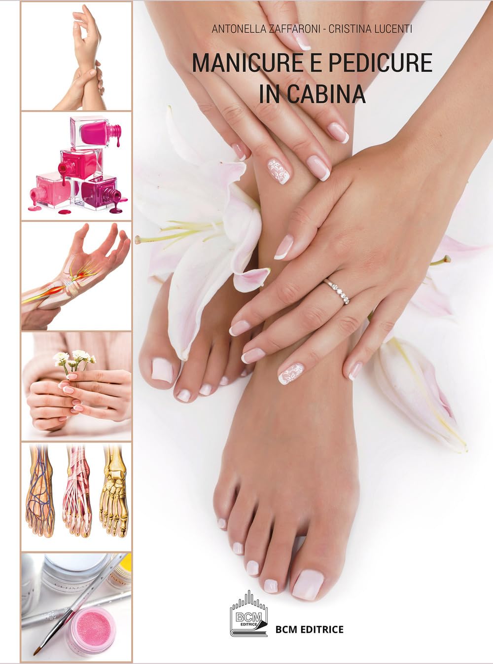 Manicure e pedicure in cabina. Nuova ediz. book
