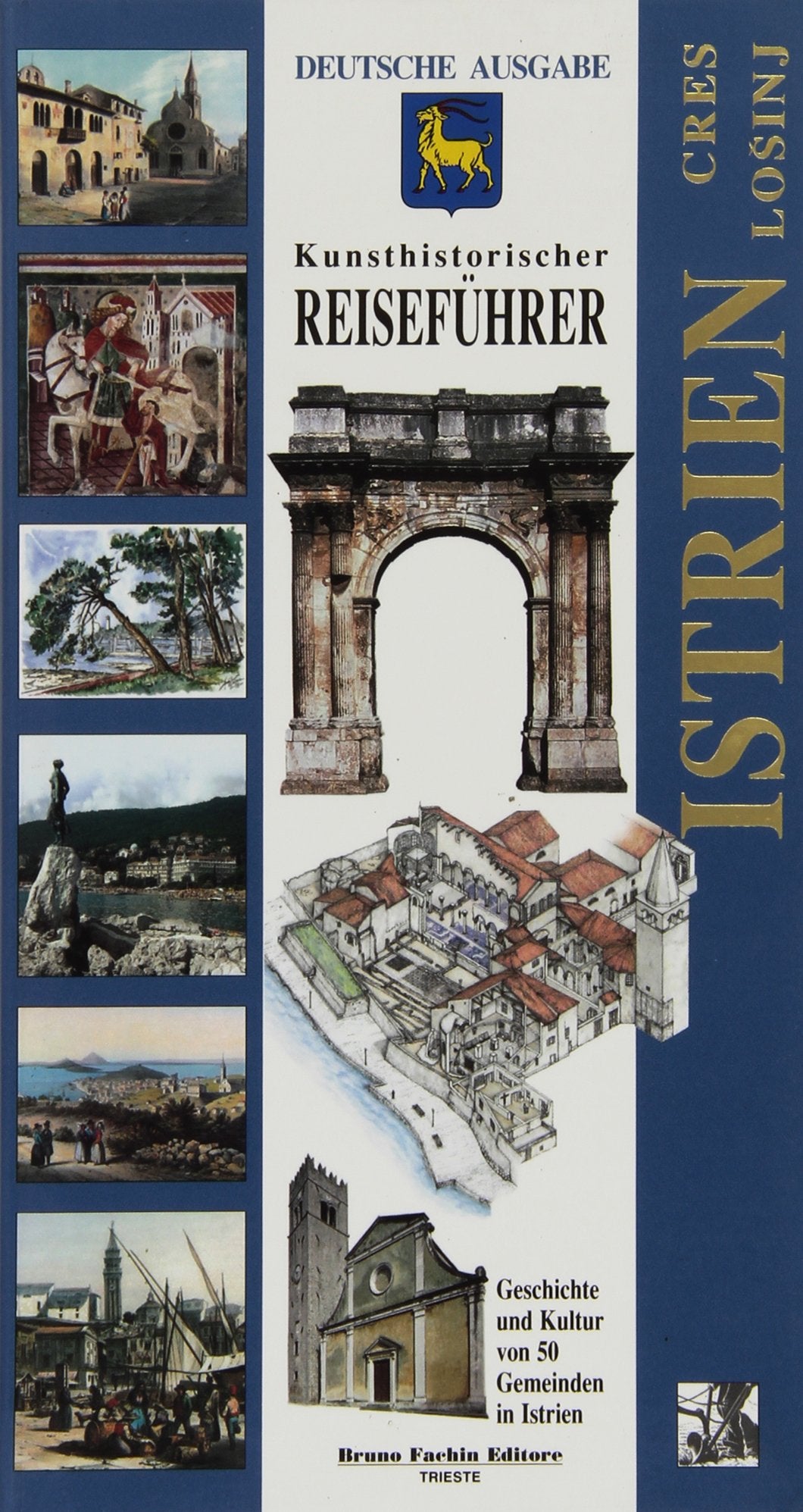 Istria, Cherso, Lussino. Guida storico-artistica. Storia e cultura di 50 comuni! Ediz. tedesca Leisure, Home & Garden