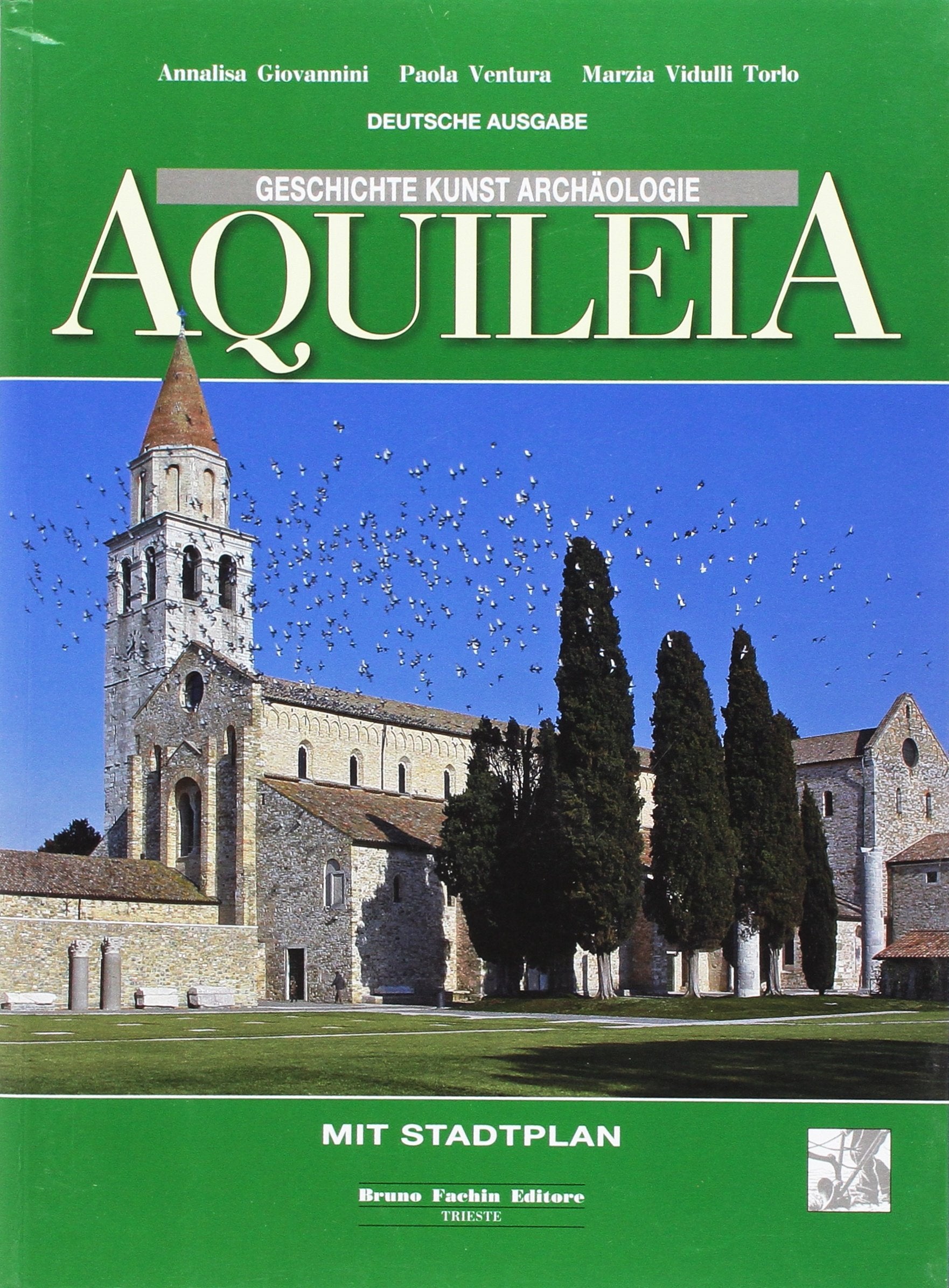 Aquileia. Storia, arte, archeologia. Ediz. tedesca Leisure, Home & Garden