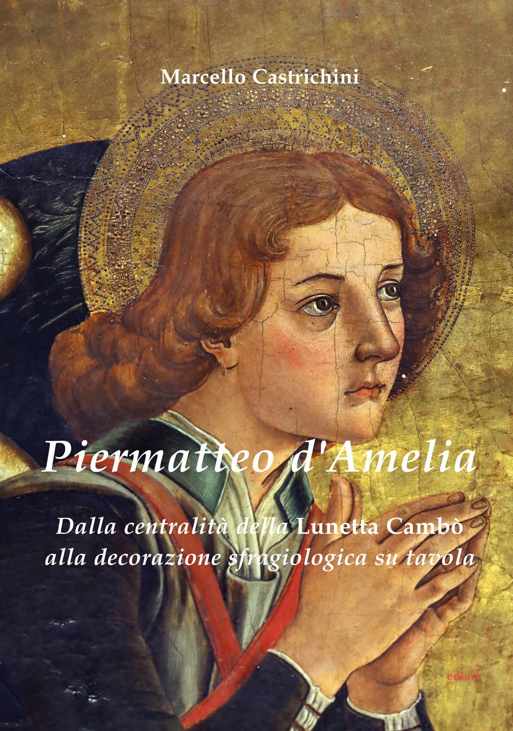Piermatteo D'Amelia. Dalla centralità della Lunetta Cambò alla sfragiologia nelle tavole Film, Art & Culture