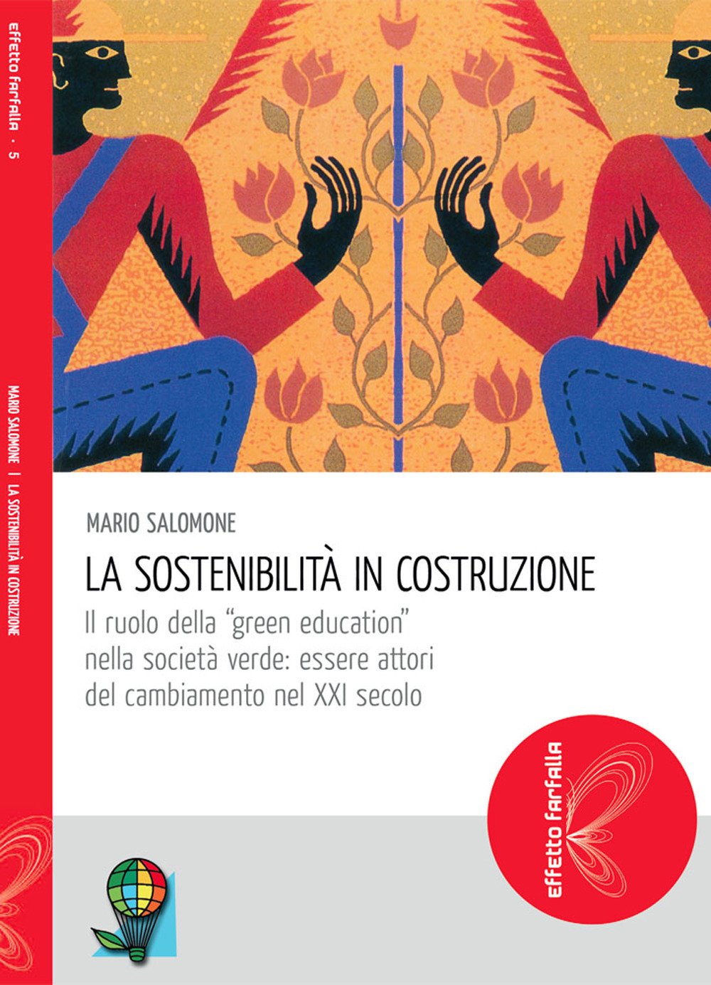 La sostenibilità in costruzione. Il ruolo della "green education" nella società verde: essere attori del cambiamento nel XXI secolo (Effetto farfalla) Mathematics