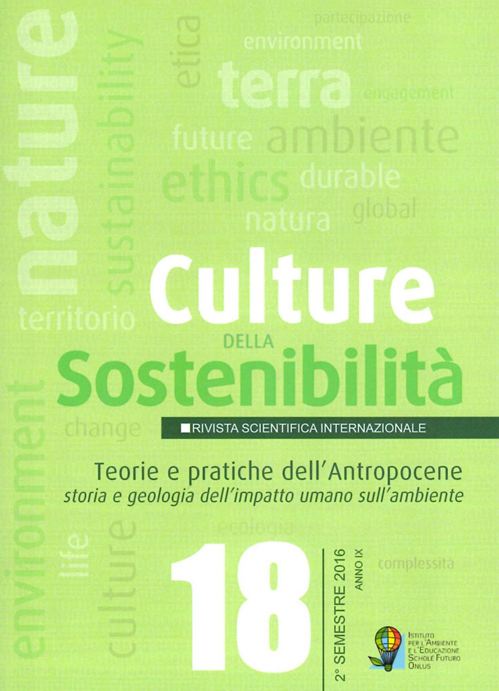 Culture della sostenibilità. Teorie e pratiche dell'Antropocene. Storia e geologia dell'impatto umano sull'ambiente (2016) (Vol. 18) Mathematics