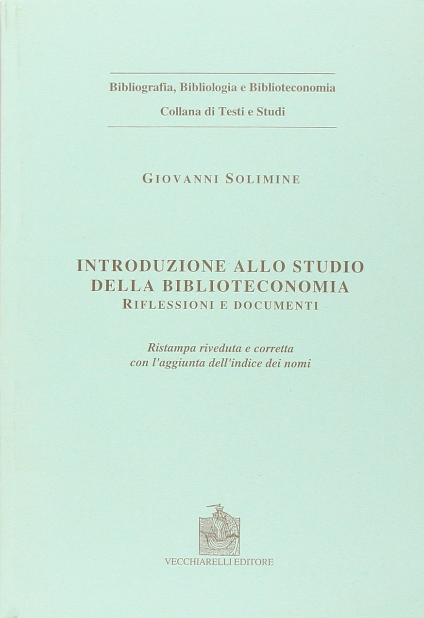 Introduzione allo studio della biblioteconomia. Riflessioni e documenti Social Sciences