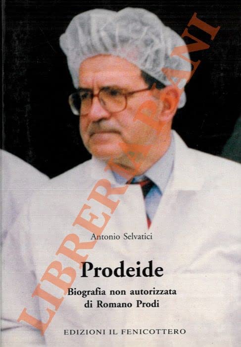 Prodeide. Biografia non autorizzata di Romano Prodi Memories