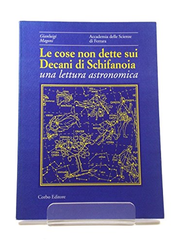 Le cose non dette sui decani di Schifanoia. Una lettura astronomica Film, Art & Culture