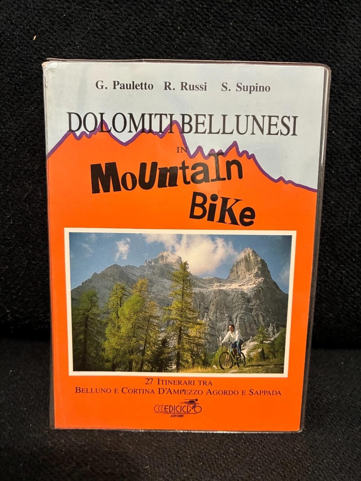 Dolomiti bellunesi in mountain bike. 27 itinerari tra Belluno, Cortina d'Ampezzo, Agordo, Sappada Leisure & Fun