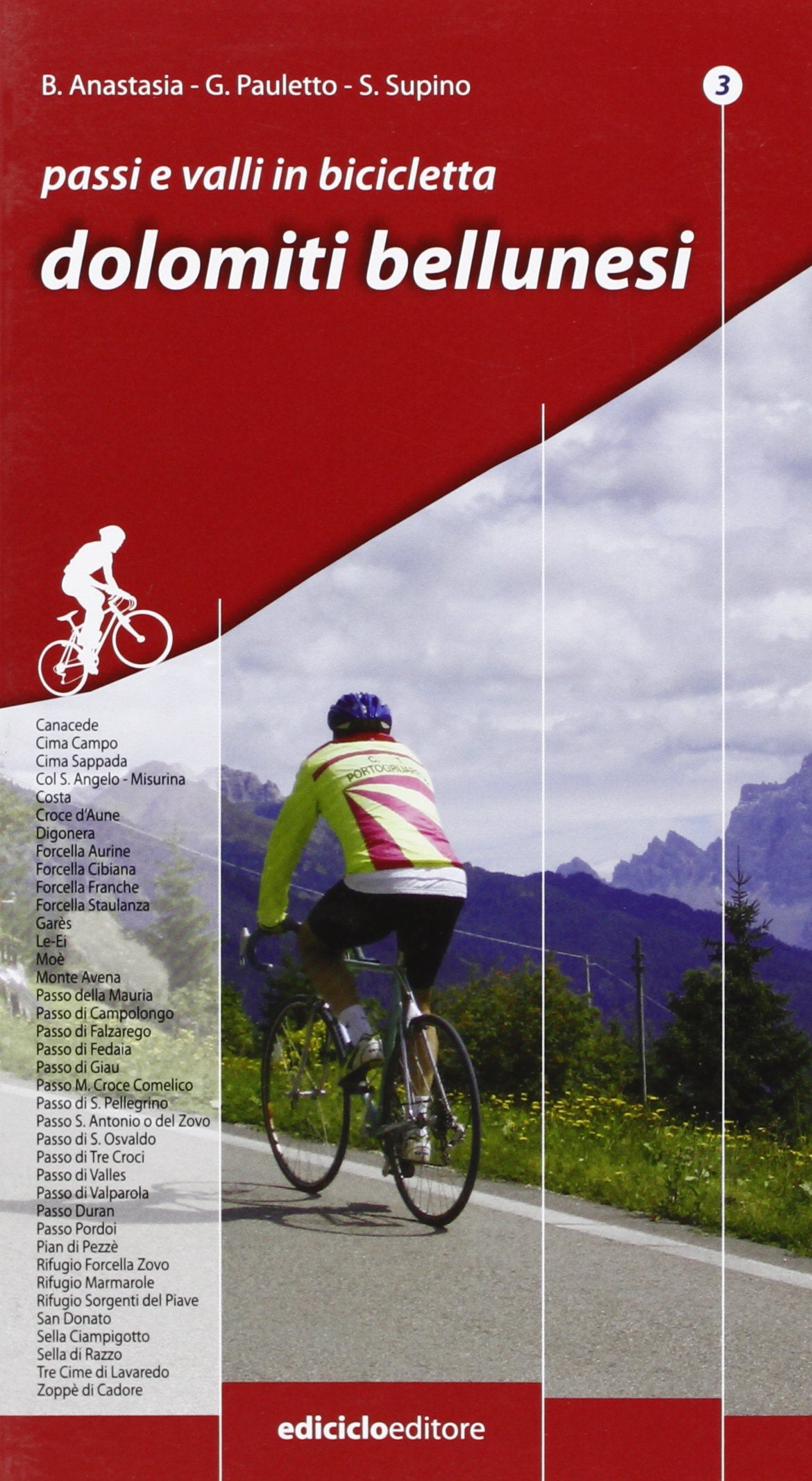 Passi e valli in bicicletta. Dolomiti bellunesi Leisure & Fun