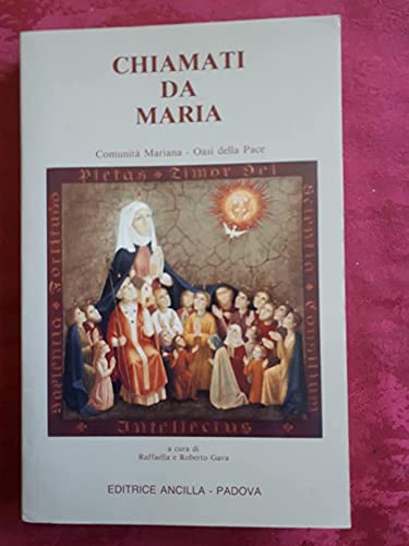 Chiamati da Maria. Comunità mariana. Oasi della pace book