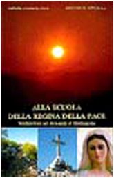 Alla scuola della Regina della pace. Meditazioni sui messaggi di Medjugorie. Luglio-dicembre (Vol. 2) (Pregare oggi) Religion & Esotericism