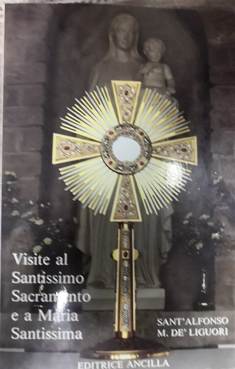 Visite al santissimo sacramento e a Maria santissima (Pregare oggi) Religion & Esotericism