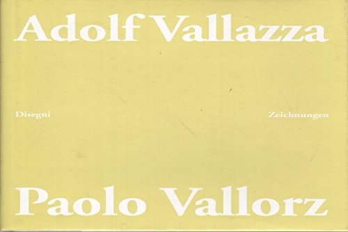 Adolf Vallazza Paolo Vallorz - Roberto Festi, Lillo Gullo book