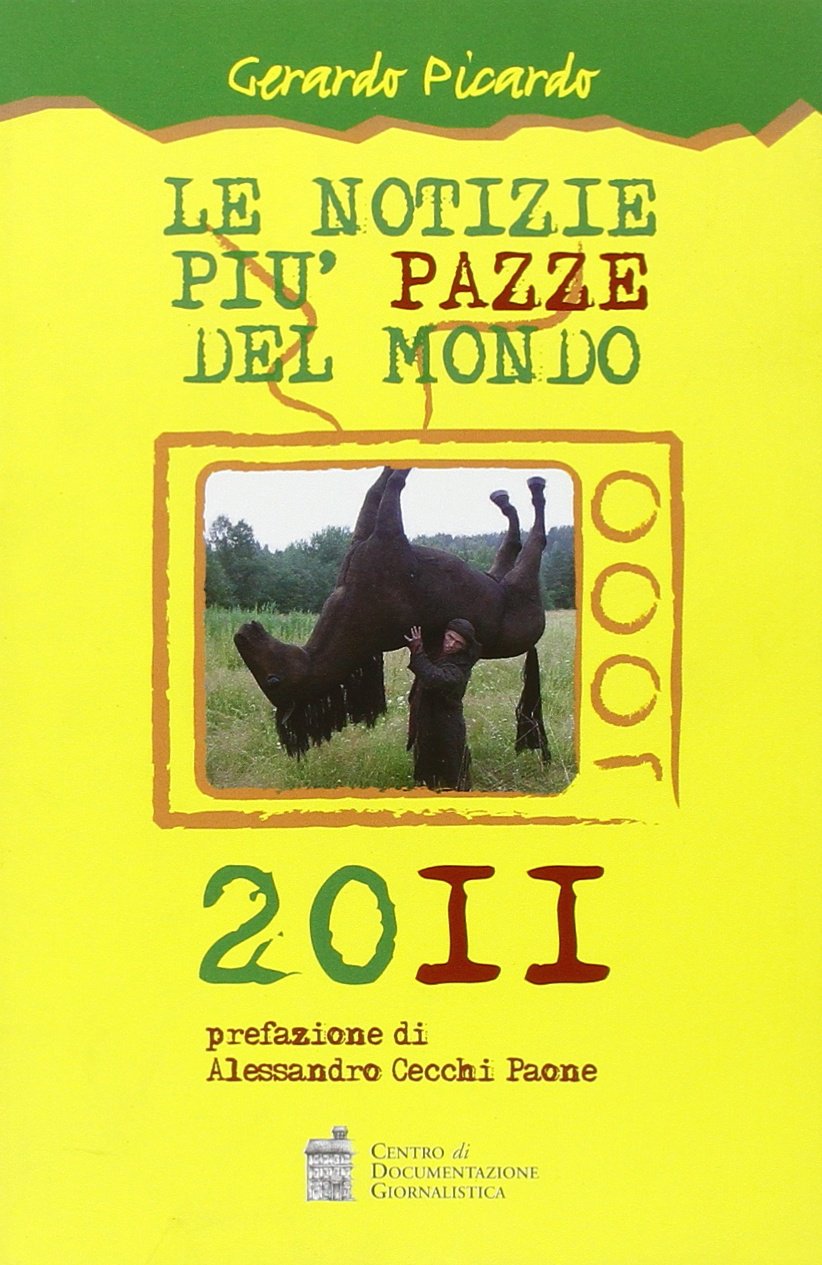 Le notizie più pazze del mondo 2011 book
