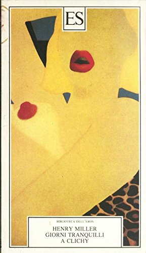 Giorni tranquilli a Clichy (Biblioteca dell'eros) Contemporary literature